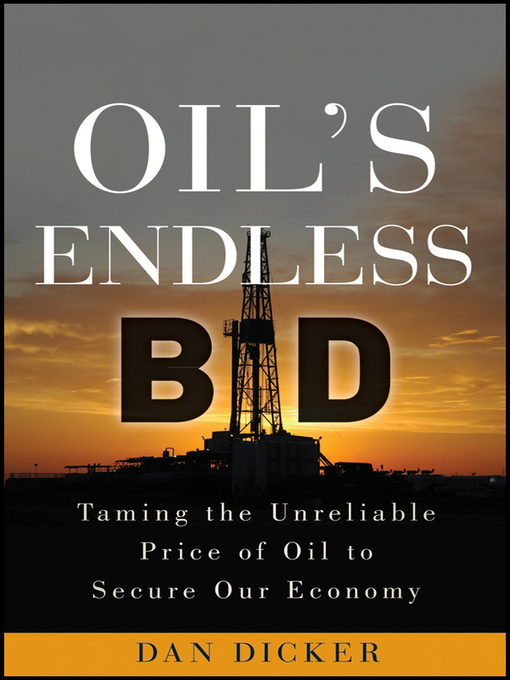 Title details for Oil's Endless Bid by Dan Dicker - Available